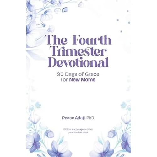 The Fourth Trimester Devotional: 90 Days of Grace For New Moms