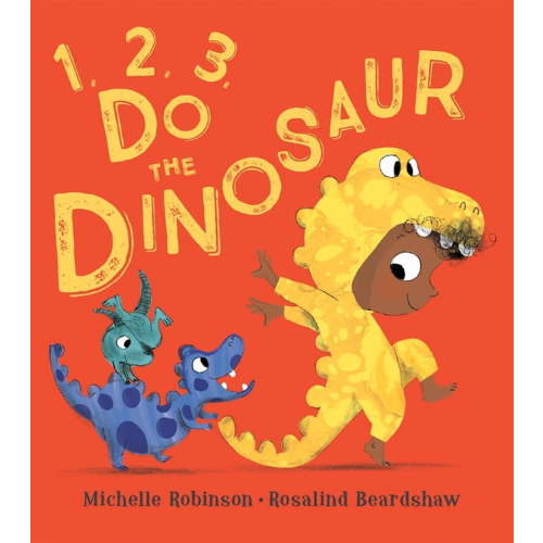 1,2, 3, Do the ... 1, 2, 3, Do the Dinosaur, (Board Book)