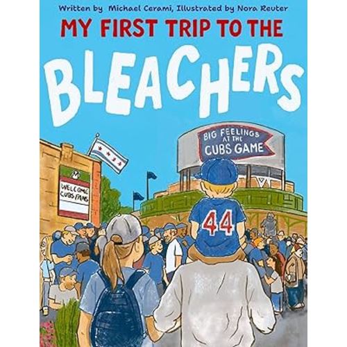 My First Trip to the Bleachers: Big Feelings at the Cubs Game