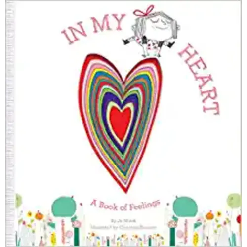 In My Heart: A Book of Feelings (Growing Hearts)