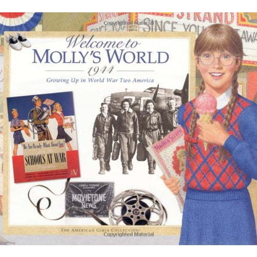 Pre-Owned Welcome to Molly's World,1944: Growing Up in World War Two America (American Girl Collection) (Hardcover) 1562477730 9781562477738