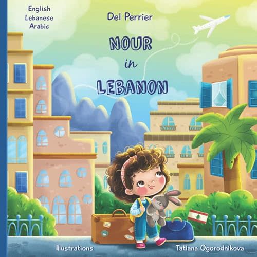 Nour in Lebanon: English/Levantine Arabic (Lebanese)/Arabic Paperback – November 22, 2020