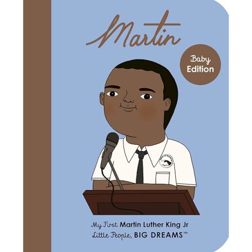 Martin Luther King Jr.: My First Martin Luther King Jr. (Volume 33) (Little People, BIG DREAMS, 33)
