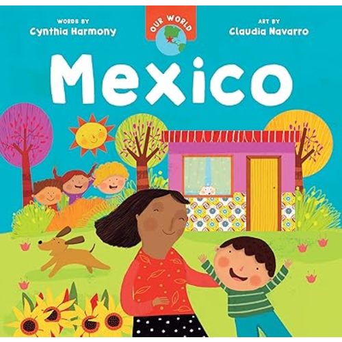 Our World: Mexico Board book – April 4, 2023