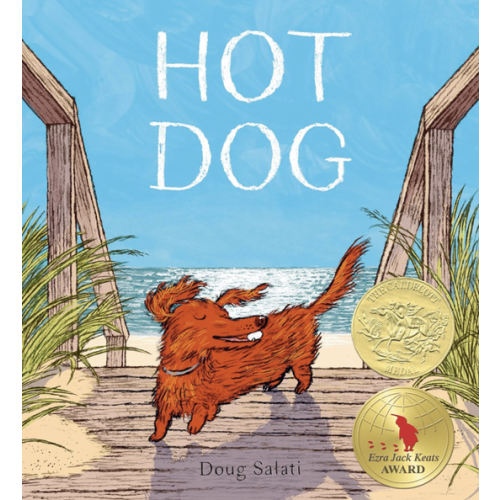 Hot Dog: (Winner of the 2023 Caldecott Medal)