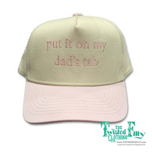 Put It On My Dads Tab - Snapback Hat | The Twisted Filly – The Twisted Filly Clothing Co.