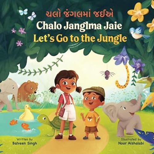 Chalo Janglma Jaie: A Bilingual Children’s Book Written in Gujarati with Transliteration, and English Translation (Chalo! (Gujarati Series))