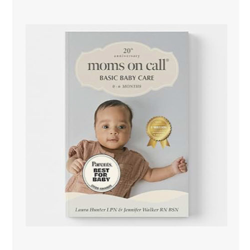 Moms on Call | Basic Baby Care 0-6 Months | Parenting Book 1 of 3 | 20th Anniversary Edition