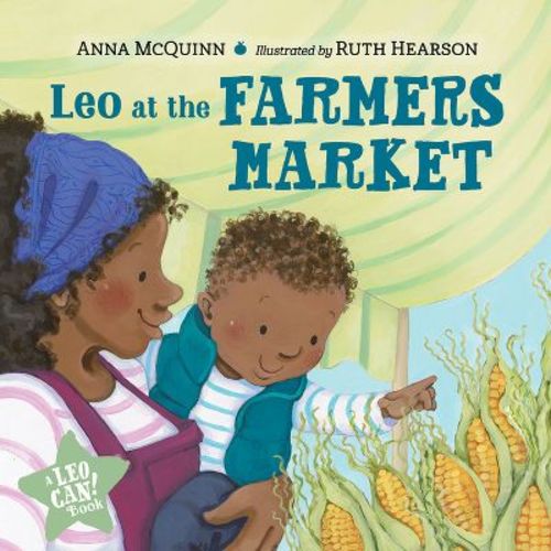 Leo at the Farmers Market - (Leo Can!) by Anna McQuinn (Board Book)