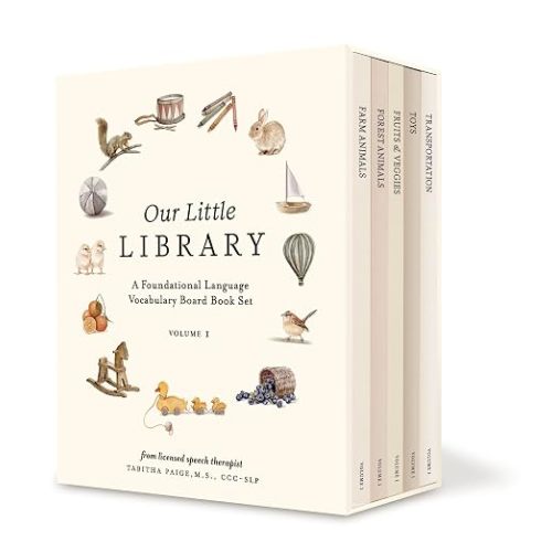 Our Little Library: A Foundational Language Vocabulary Board Book Set for Babies, Including Farm & Forest Animals, Fruits & Veggies, Toys & More (Tabitha Paige Children's Book Series)