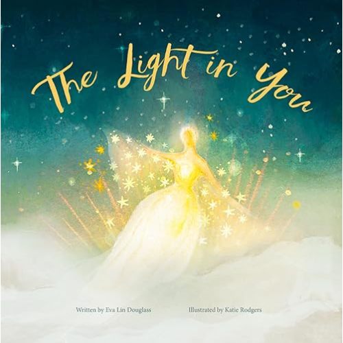 The Light in You: A Heartwarming Journey of Affirmations Hardcover – Picture Book, April 17, 2025