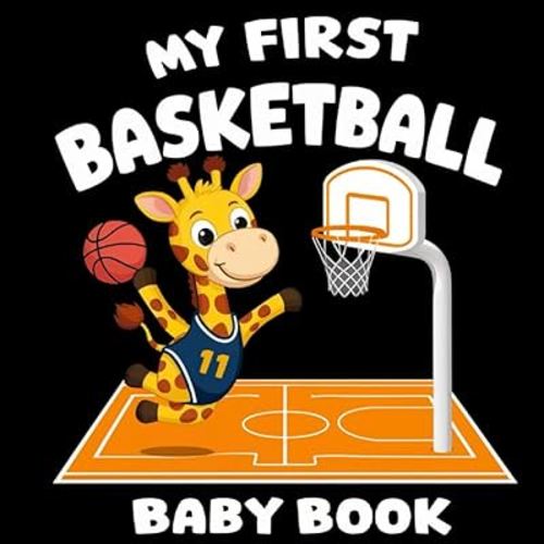 My first Basketball Baby Book: High Contrast for Newborns 0-12 Months, Black and White Sport Images about Basketball Designed to Stimulate Vision from Birth (High Contrast Baby Sports Books)