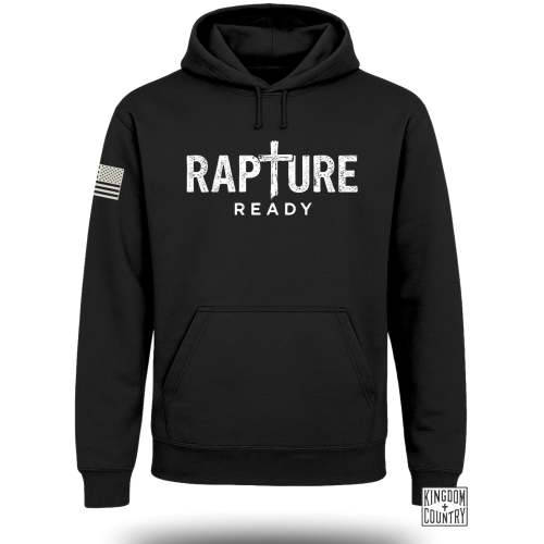 Rapture Ready Hoodie – Kingdom+Country