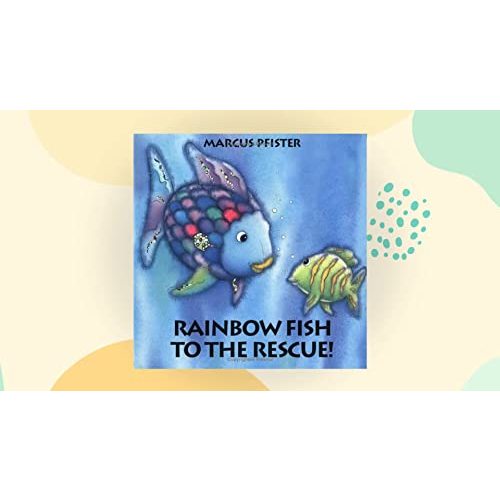 Rainbow Fish to the Rescue by Marcus Pfister (26-Feb-1998) Board book
