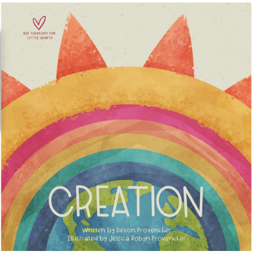 Creation (Big Theology for Little Hearts)