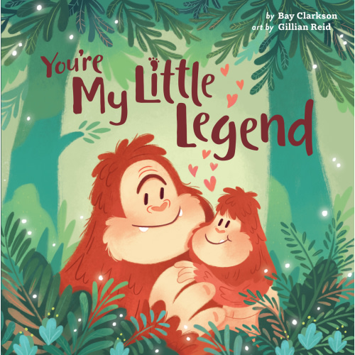 You're My Little Legend a book by Bay Clarkson and Gillian Reid - Bookshop.org US