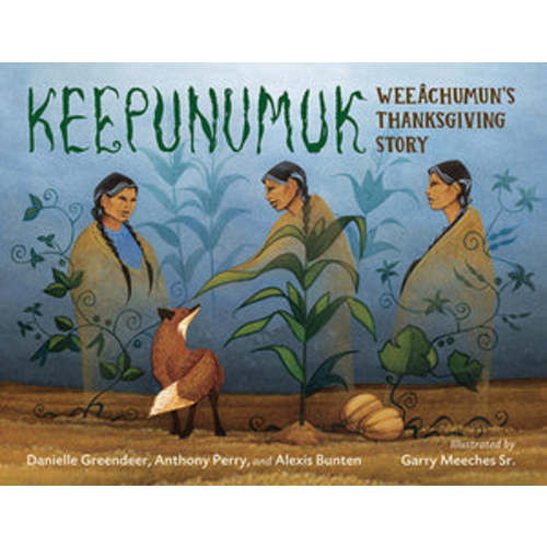 Keepunumuk – Weeachumun’s Thanksgiving Story