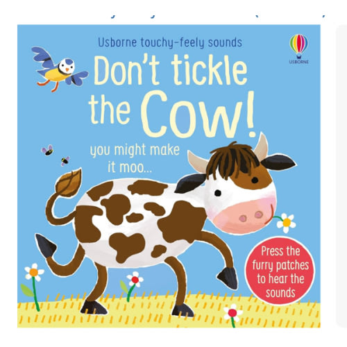 Don't Tickle the Cow!: Interactive Touch and Feel Sensory Farm Animal Sound Book (DON'T TICKLE Touchy Feely Sound Books)