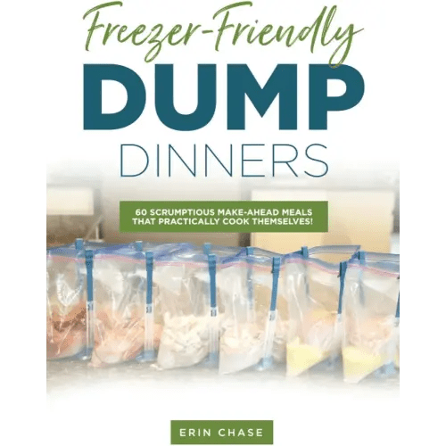 Freezer-Friendly Dump Dinners (MyFreezEasy's Freezer Meals Cookbooks)