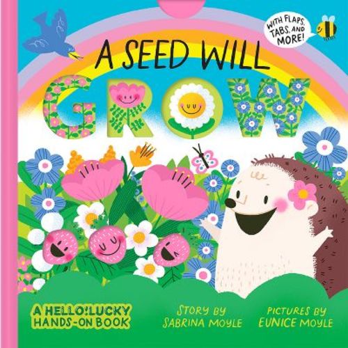 A Seed Will Grow (a Hello!lucky Hands-On Book) - (Hello!lucky Book) by Hello!lucky & Eunice Moyle & Sabrina Moyle (Board Book)