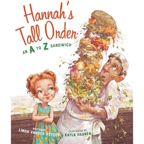 Hannah's Tall Order: An A to Z Sandwich