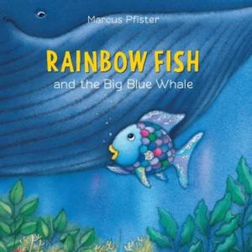 Rainbow Fish And The Big Blue Whale by Marcus Pfister - 9780735842861