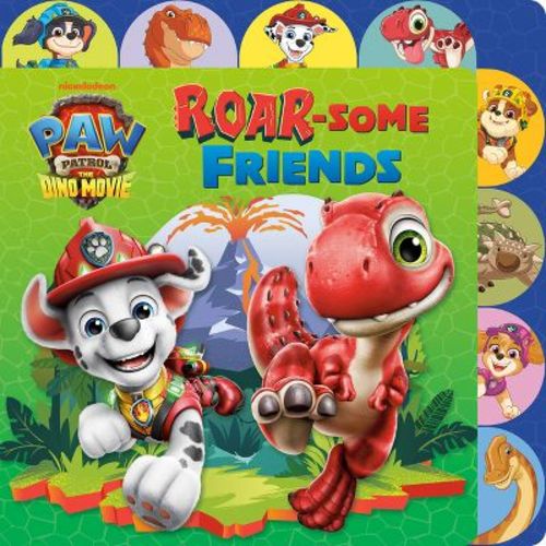 ROAR-some Friends (PAW Patrol: The Dino Movie) Tabbed Board Book - by Megan Roth (Board Book)