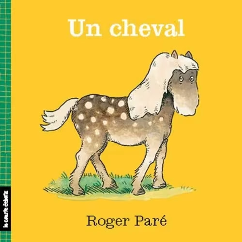 Un Cheval Book By Roger Pare, (Board Book) | Indigo