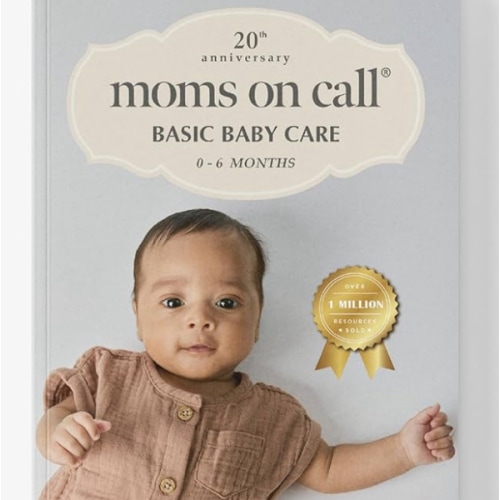 Moms on Call | Basic Baby Care 0-6 Months | Parenting Book 1 of 3 | 20th Anniversary Edition