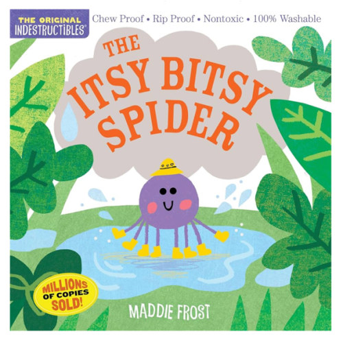 Indestructibles (The Original): The Itsy Bitsy Spider: Chew Proof · Rip Proof · Nontoxic · 100% Washable (Book for Babies, Newborn Books, Safe to Chew)