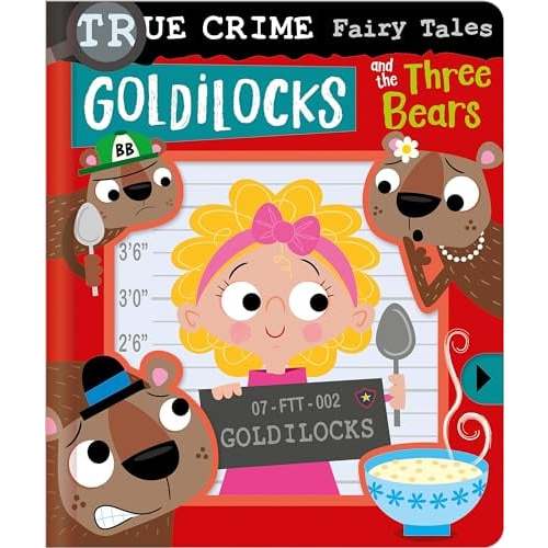 Goldilocks and the Three Bears (True Crime Fairy Tales)