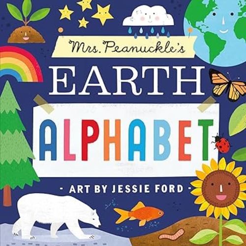 Mrs. Peanuckle's Earth Alphabet (Mrs. Peanuckle's Alphabet)