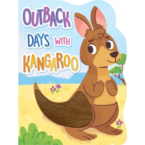 Little Hippo Books Outback Days with Kangaroo - Touch and Feel Board Book - Sensory Board Book