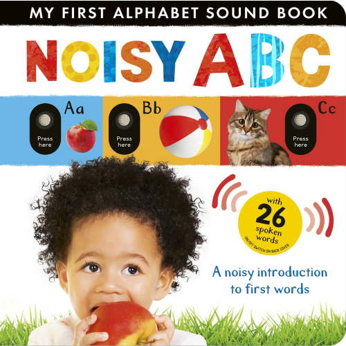Noisy ABC: A Noisy Introduction to First Words with 26 Spoken Words (Board Book)
