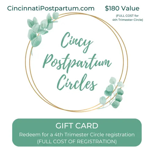 $180 Gift Card (Can be Redeemed for full cost of 4th Trimester Circle Registration) — Cincy Postpartum