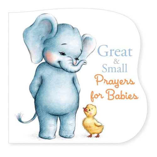 Great and Small Prayers for Babies