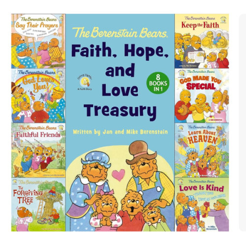 The Berenstain Bears Faith, Hope, and Love Treasury: 8 Books in 1 (Berenstain Bears/Living Lights: A Faith Story)