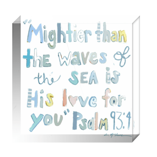 Psalm 93:4 Bible Verse Acrylic Tabletop Art
