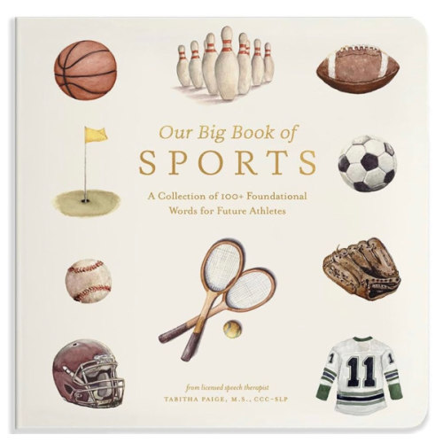 Our Big Book of Sports: A Collection of 100+ Foundational Words for Future Athletes (Tabitha Paige Children's Book Series)