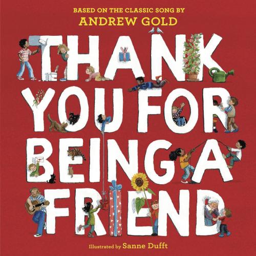 Thank You for Being a Friend by Andrew Gold, Sanne Dufft | Tombolo Books