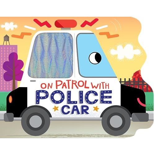 On Patrol with Police Car - Touch and Feel Board Book - Sensory Board Book