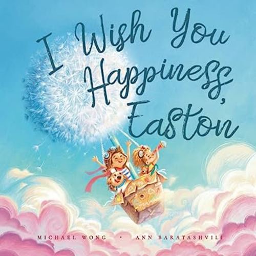 I Wish You Happiness, Easton (The Unconditional Love for Easton Series)