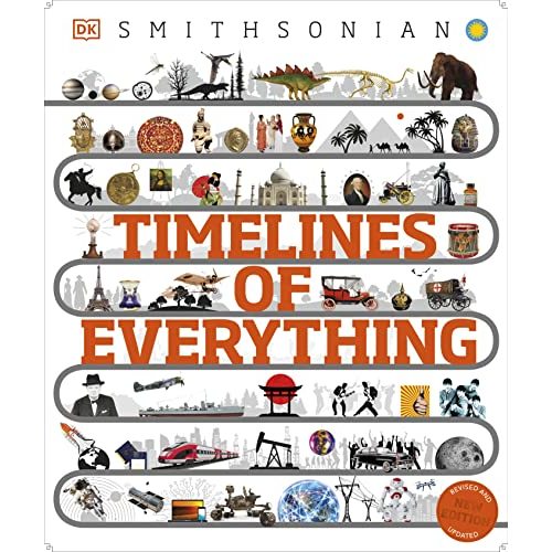 Timelines of Everything: From Woolly Mammoths to World Wars (DK Children's Timelines)