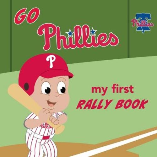 Go Phillies Rally Book - by Brad Epstein (Board Book)