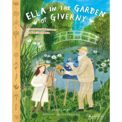 Ella in the Garden of Giverny: A Picture Book about Claude Monet