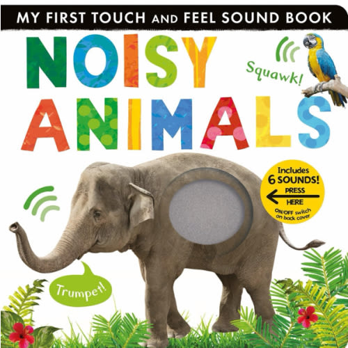 Noisy Animals: Includes 6 Sounds and an On/Off Switch on the Back Cover! (My First)