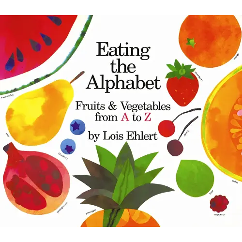 Eating the Alphabet: Fruits & Vegetables from A to Z