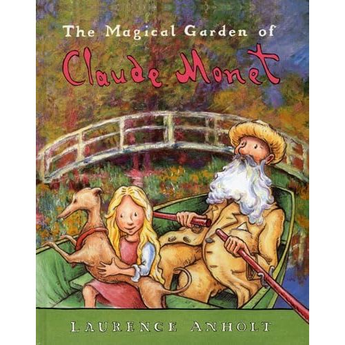 The Magical Garden of Claude Monet /anglais