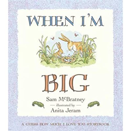 When I'm Big: A Guess How Much I Love You Storybook
