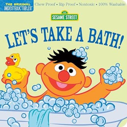 Indestructibles (The Original): Sesame Street: Let's Take a Bath!: Chew Proof · Rip Proof · Nontoxic · 100% Washable (Book for Babies, Newborn Books, Safe to Chew)